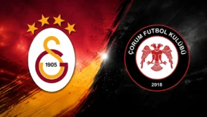 Galatasaray – Çorum FK Maçı Ne Zaman, Saat Kaçta ve Hangi Kanalda? Süper Lig’de Perde Açılıyor!